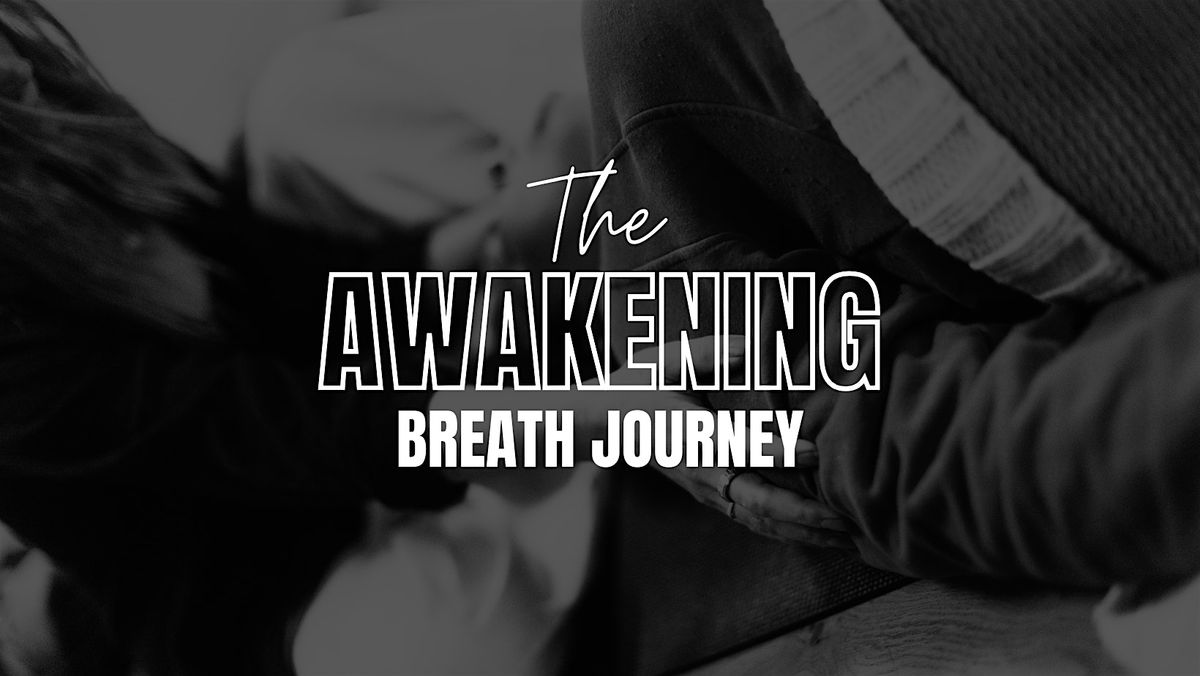 The Awakening: Breath Journey