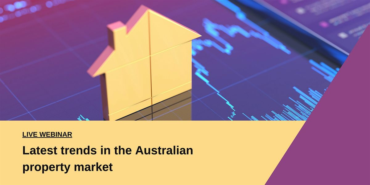 Latest trends in the Australian Economy & Property Market