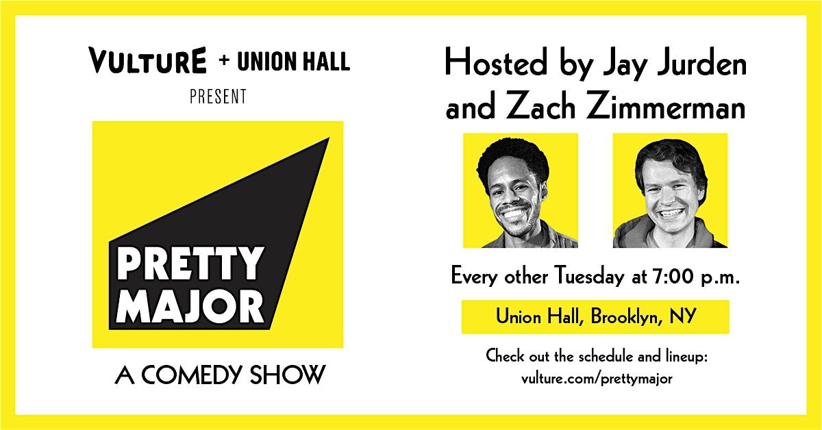 PRETTY  MAJOR Hosted by Jay Jurden and Zach Zimmerman