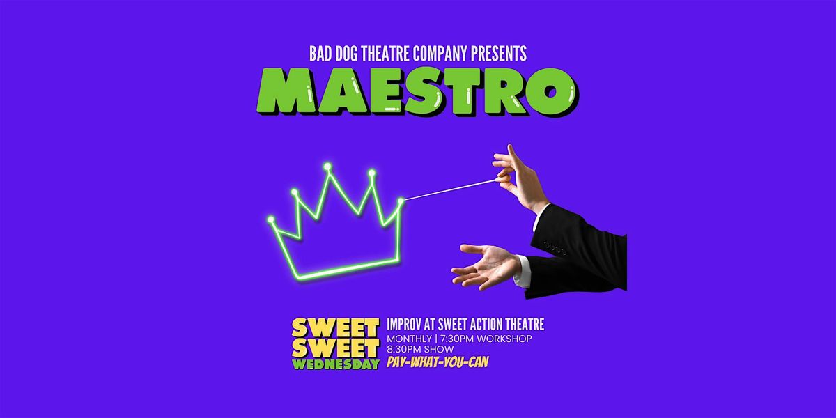 Sweet Sweet Wednesday: Maestro!