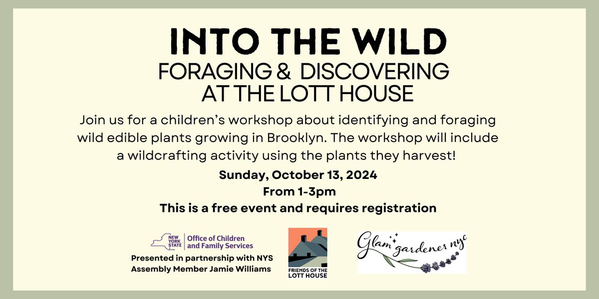 Into the Wild: Foraging and Discovering at the Lott House