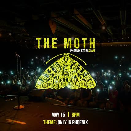 THE MOTH: ONLY IN PHOENIX