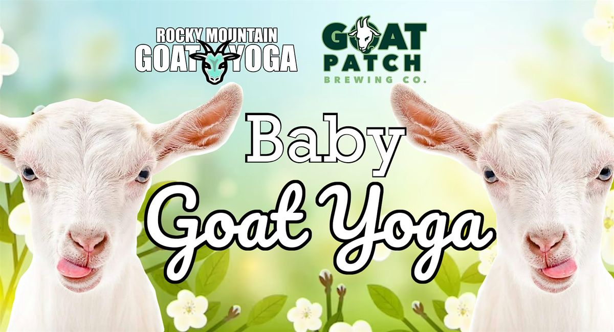 Baby Goat Yoga - June 29th (GOAT PATCH BREWING CO.)