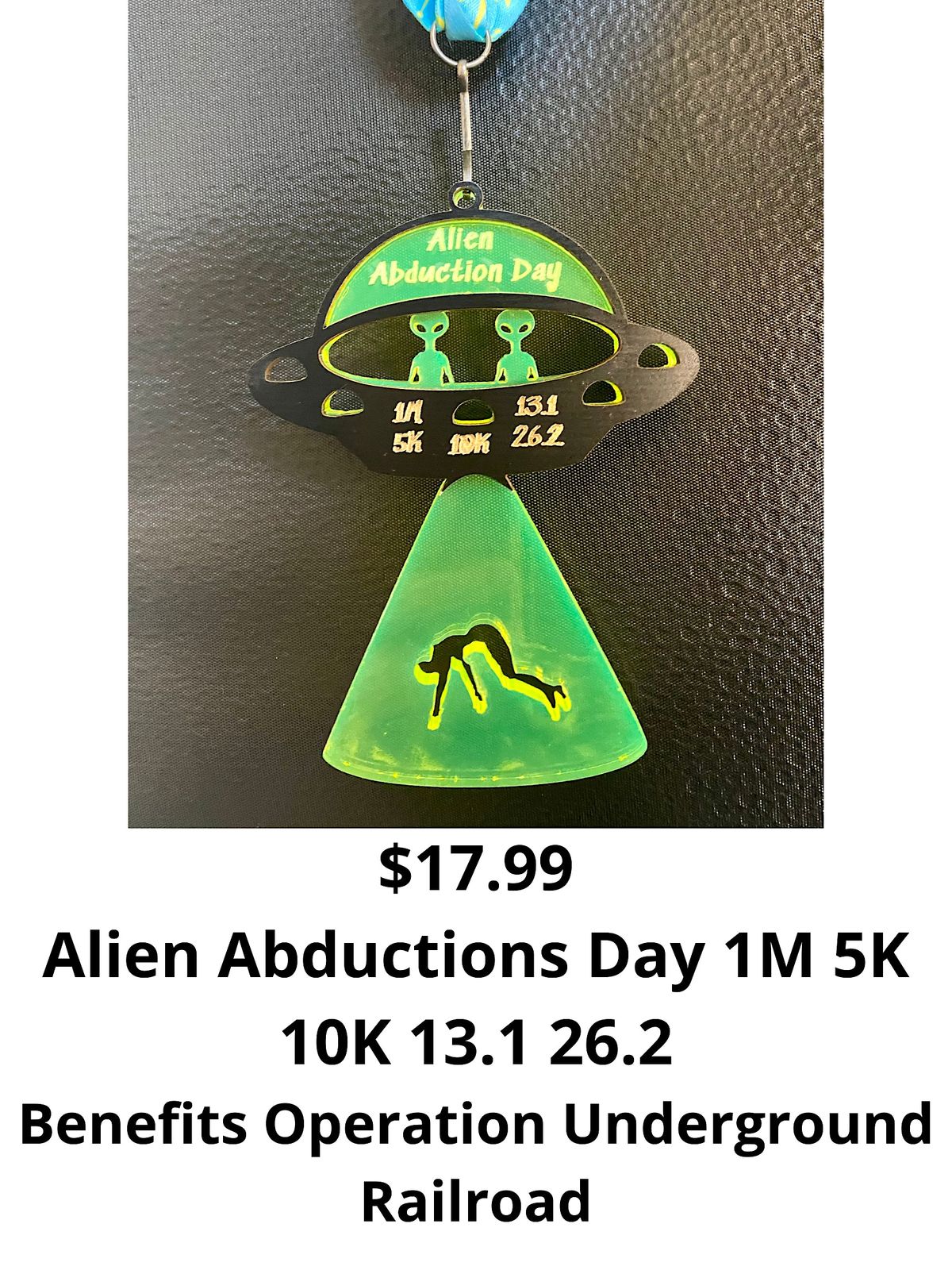 2023 Alien Abduction Day 1M 5K 10K 13.1 26.2-Save $2