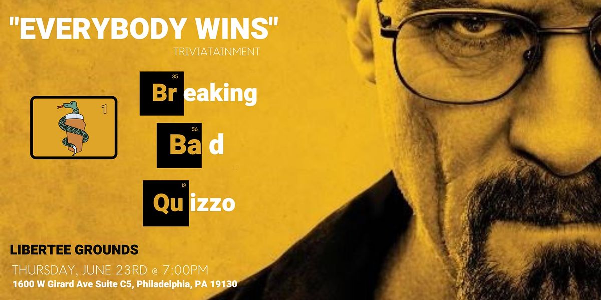 Breaking Bad Quizzo at Libertee Grounds