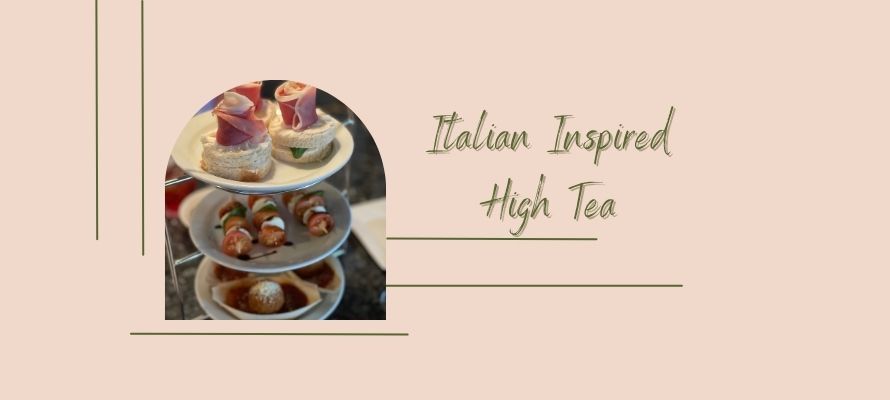 Italian Inspired High Tea