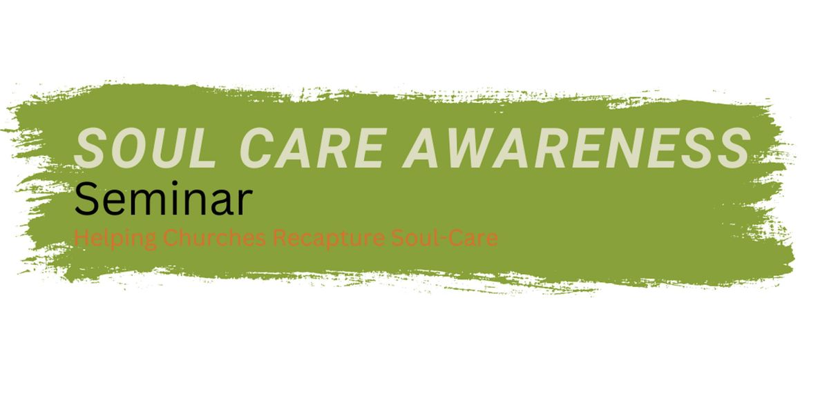 Soul Care Awareness Seminar