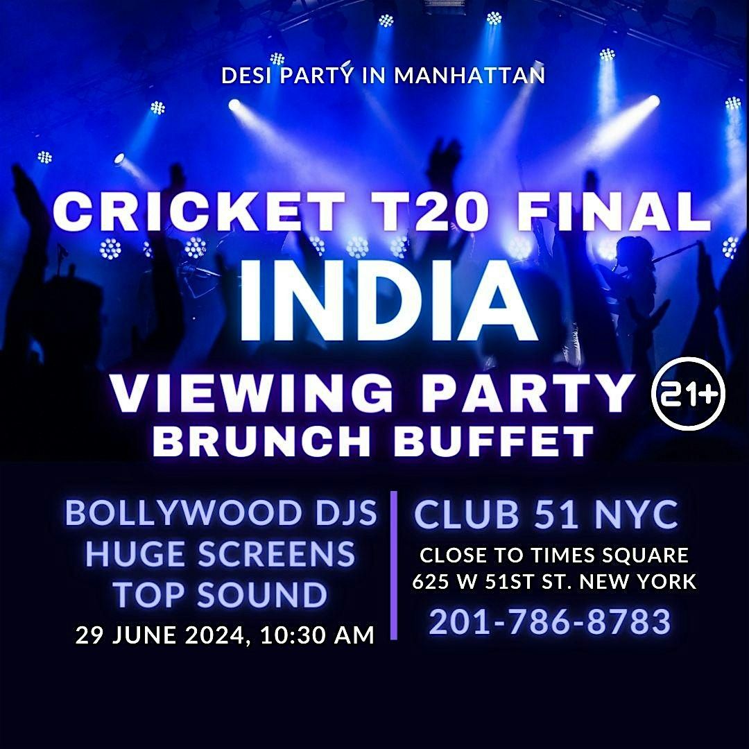 India FINAL Cricket Viewing Party Brunch Buffet Bollywood Party CLUB51 NYC