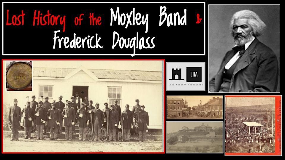 The Lost History of the Moxley Band & Frederick Douglass (Virtual)