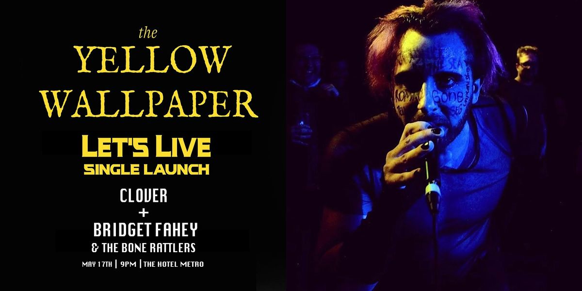 The Yellow Wallpaper "Let's Live" Single Launch