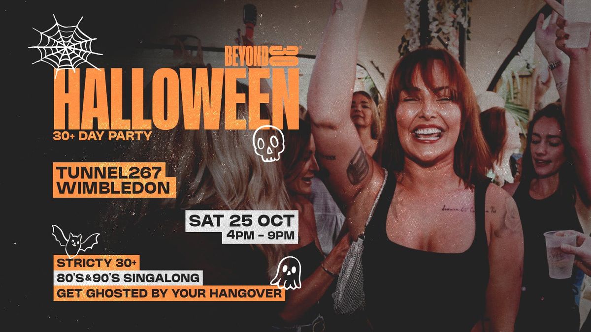 OVER 30s HALLOWEEN DAY PARTY - WIMBLEDON\ud83c\udf83
