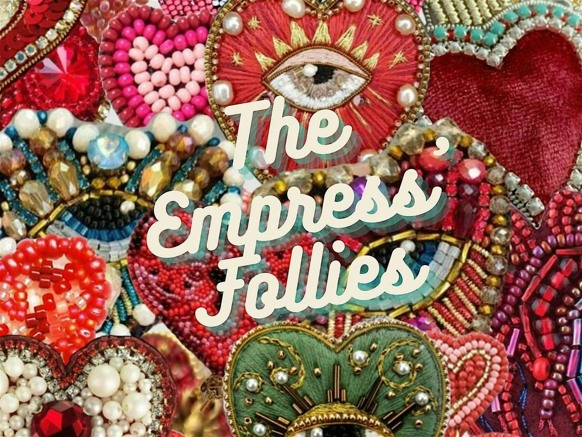 The Empress\u2019 Follies: B*tch is back