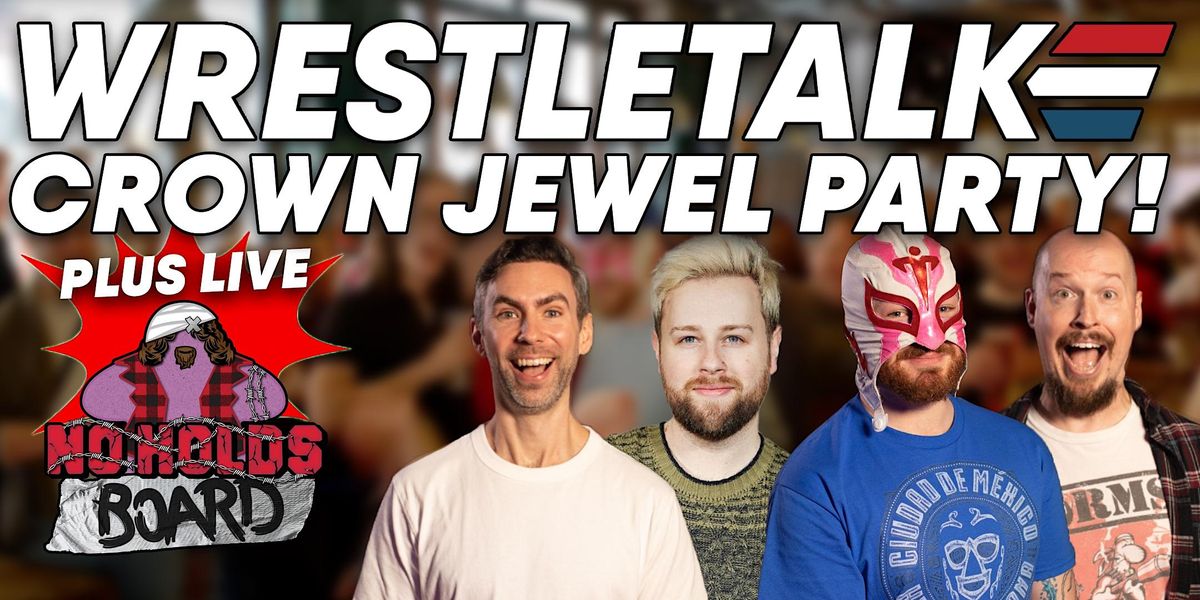 WrestleTalk's WWE Crown Jewel 2023 Party!