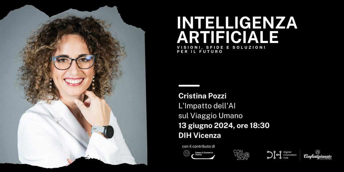 Cristina Pozzi | Intelligenza Artificiale: visioni, sfide e soluzioni