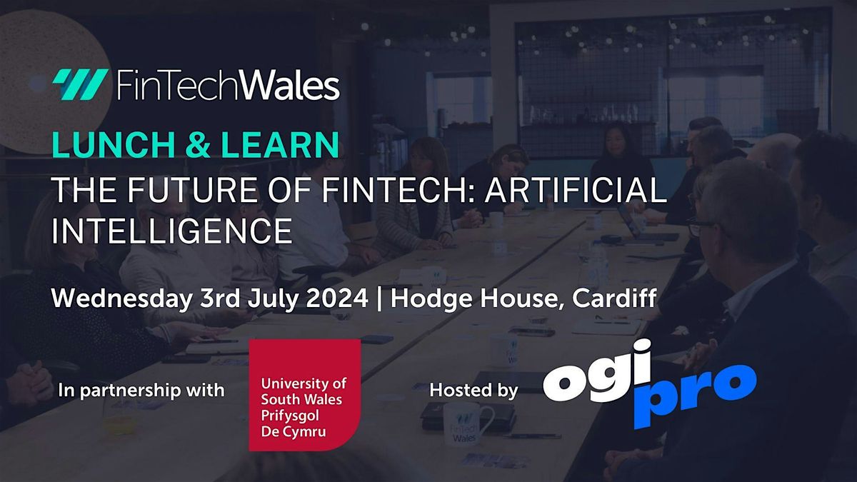 Lunch & Learn - The Future of FinTech: Artificial Intelligence