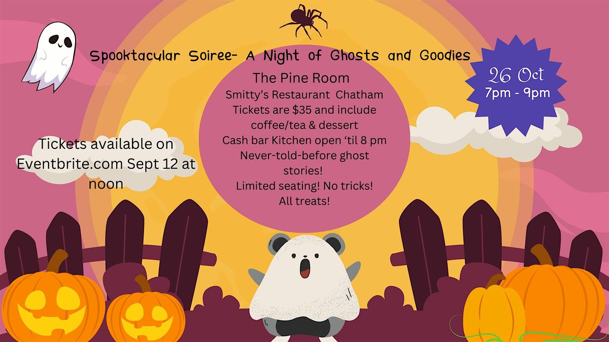 Spooktacular Soiree-- A Night of Ghosts and Goodies