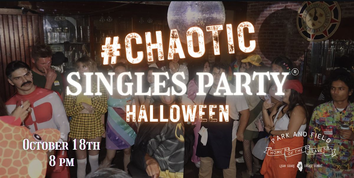 HALLOWEEN Chaotic Singles Party: Chicago