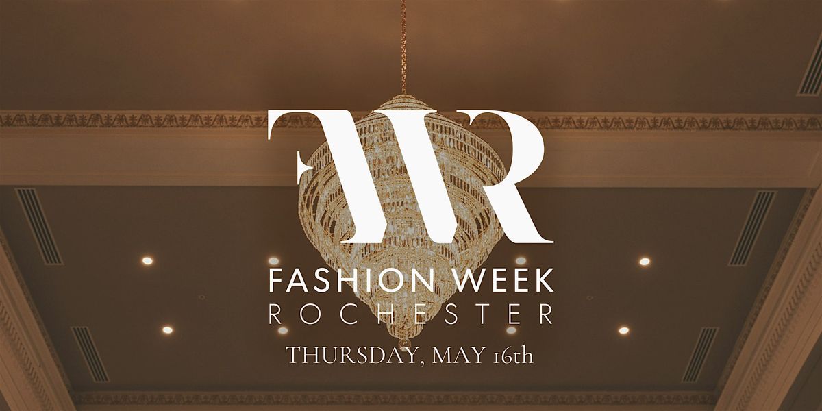Fashion Week Rochester at Arbor Midtown: May 16th