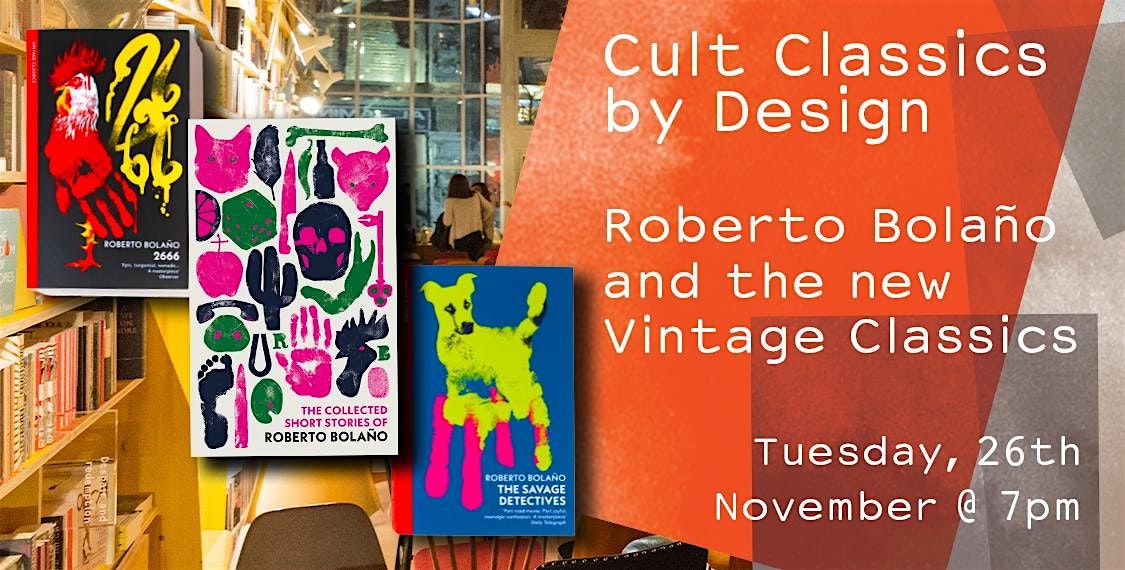 Cult Classics by Design: Roberto Bola\u00f1o and the new Vintage Classics