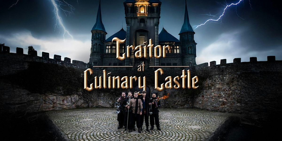 Sorted Live: Traitor At Culinary Castle