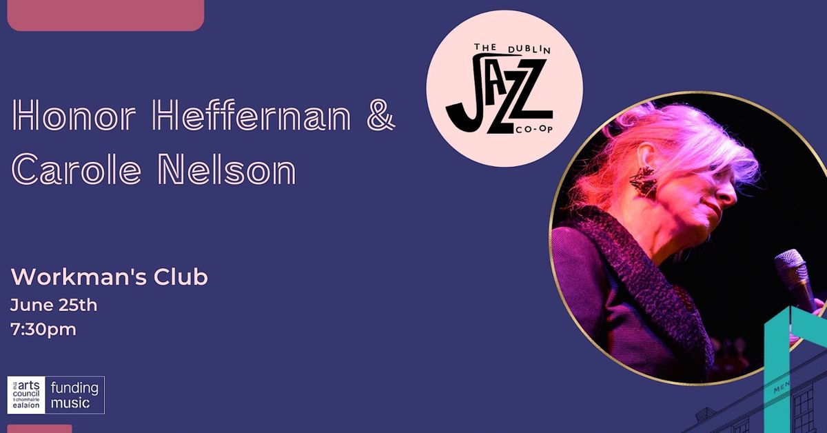 The Dublin Jazz Co-op Presents: Honor Heffernan and Carole Nelson