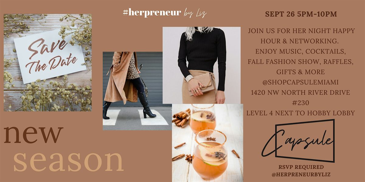 HER NIGHT HAPPY HOUR, NETWORKING & FALL FASHION SHOW