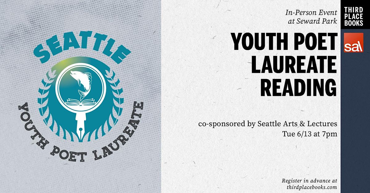 Youth Poet Laureate Reading with Seattle Arts & Lectures