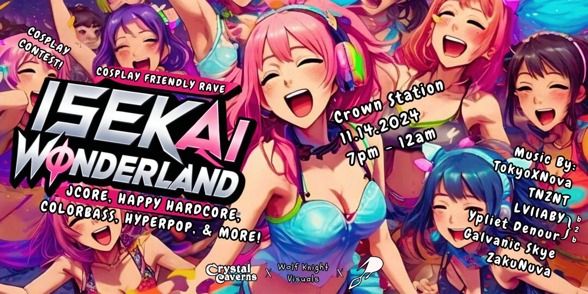 CRYSTAL CAVERNS X DREAMSCAPE: ISEKAI WONDERLAND ANIME RAVE!