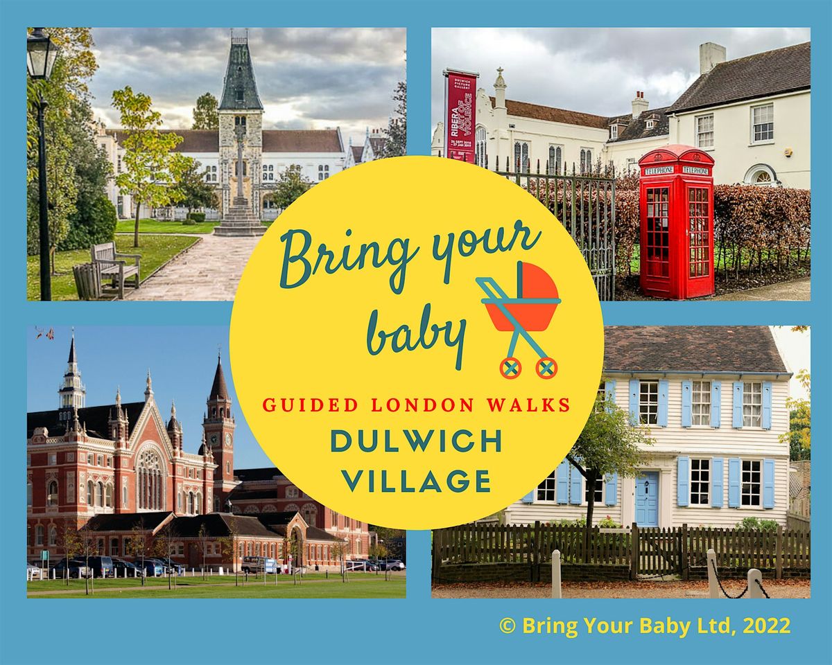 BRING YOUR BABY GUIDED LONDON WALK: "Dulwich Village History"