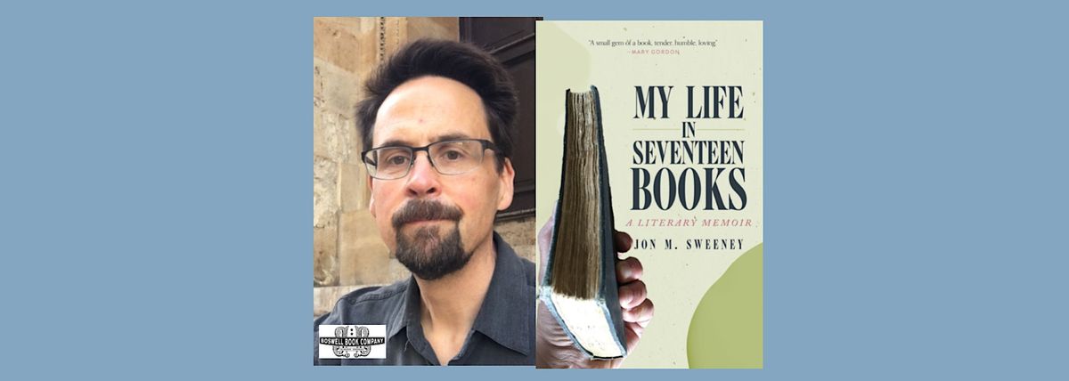 Jon M Sweeney, author of MY LIFE IN SEVENTEEN BOOKS - a Boswell event