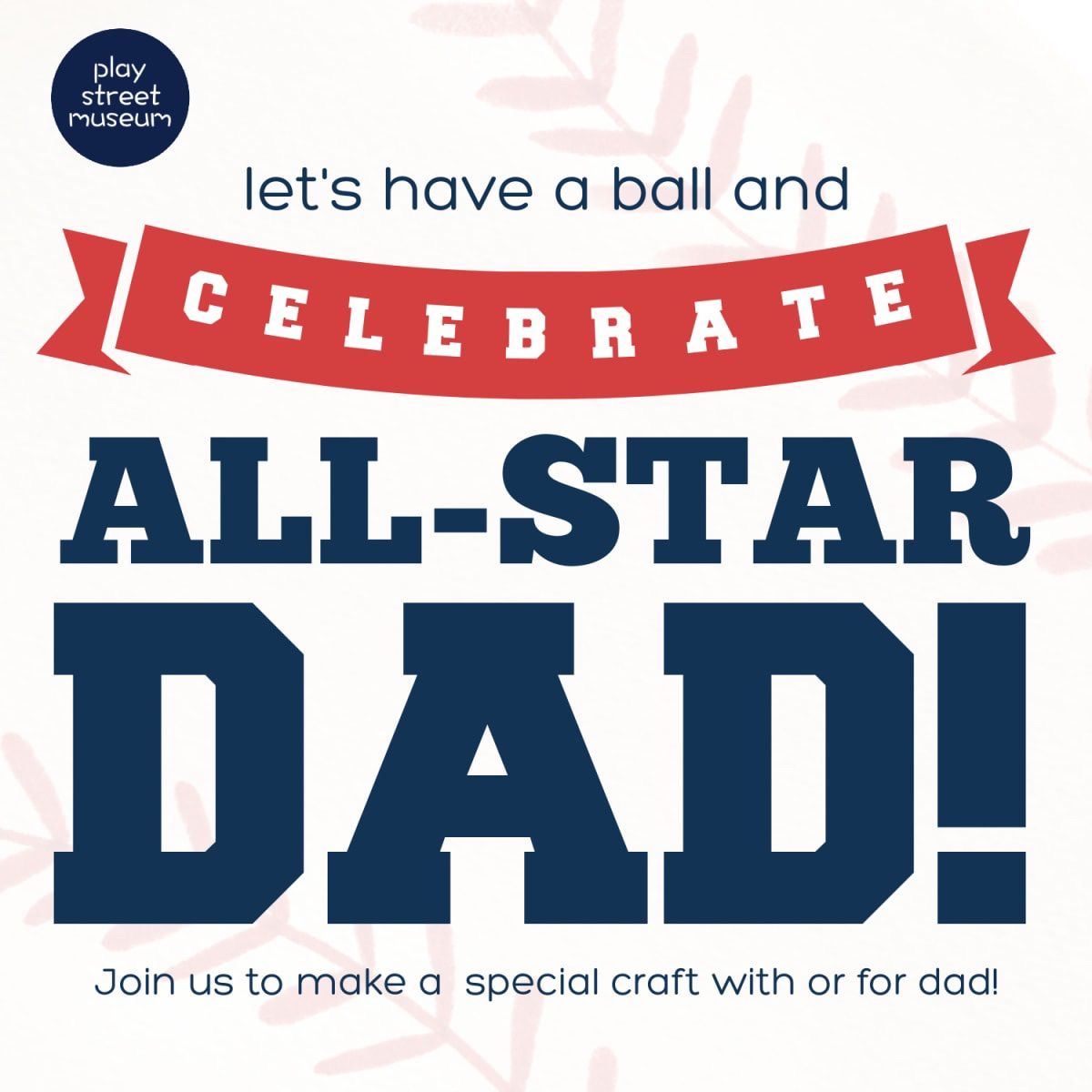 Father's Day Play! All Star Dad Craft & Play- PSM Allen