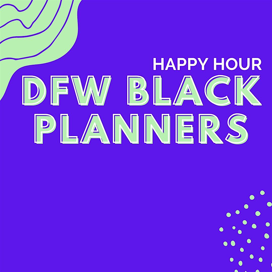 DFW Black Planners - April Happy Hour