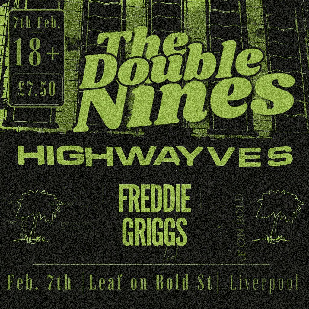 The Double Nines | HIGHWAYVES | Freddie Griggs