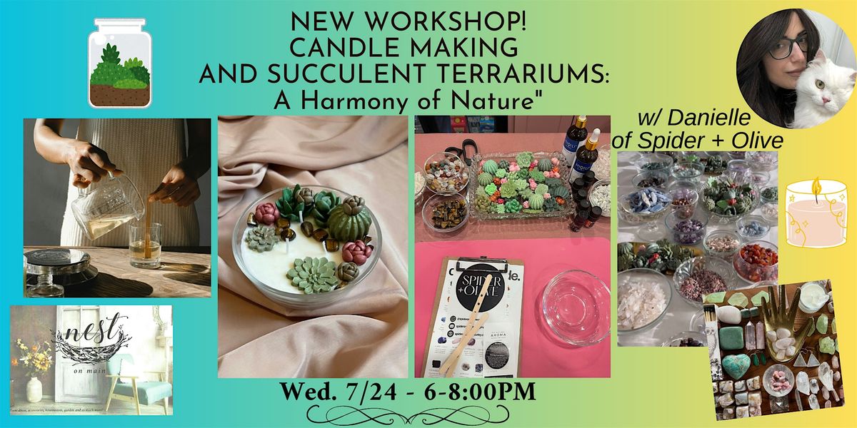 NEW WORKSHOP-"CANDLE MAKING & SUCCULENT TERRARIUMS: A Harmony of Nature"