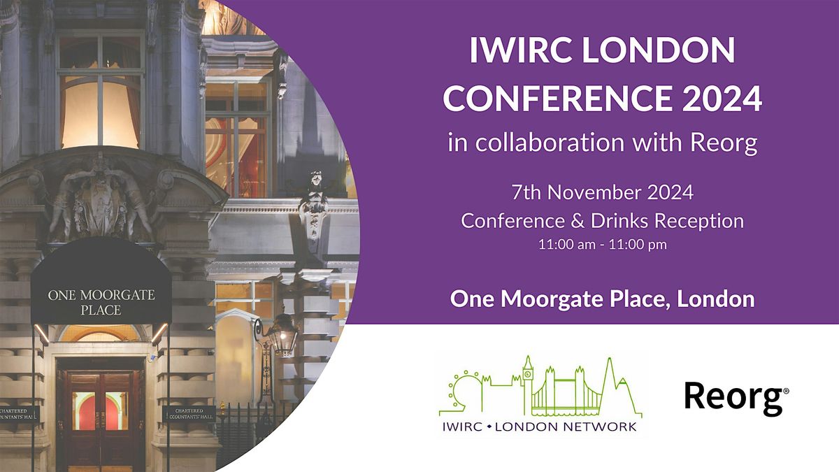 IWIRC London Conference 2024 - in collaboration with Reorg