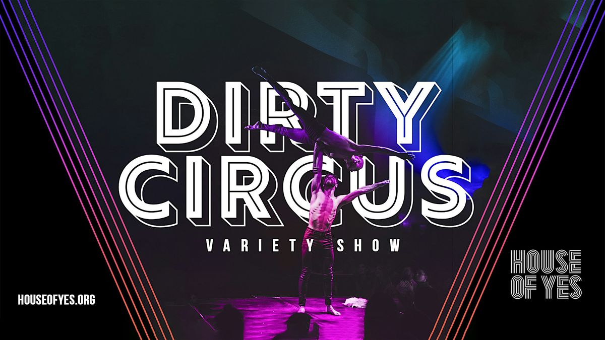 DIRTY CIRCUS \u00b7 Variety Show