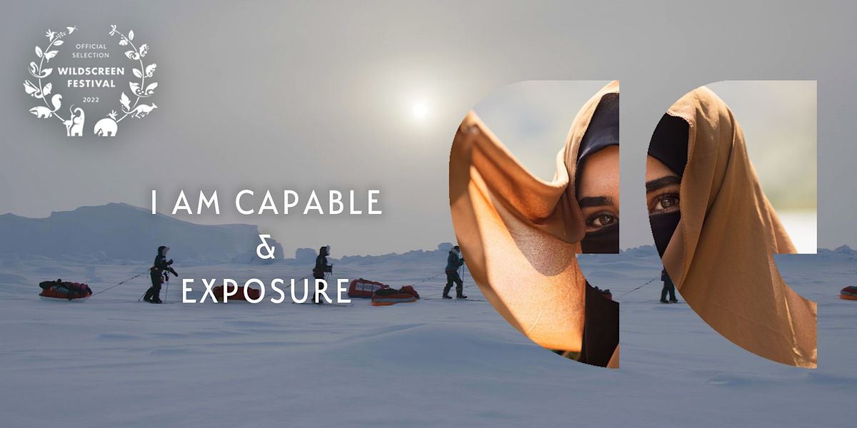 World Premiere Screening of 'Exposure' and 'I Am Capable' plus Director Q&A