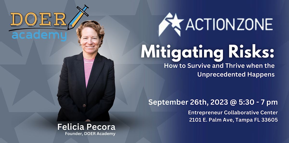 Mitigating Risks: How to Survive and Thrive when the Unprecedented Happens!