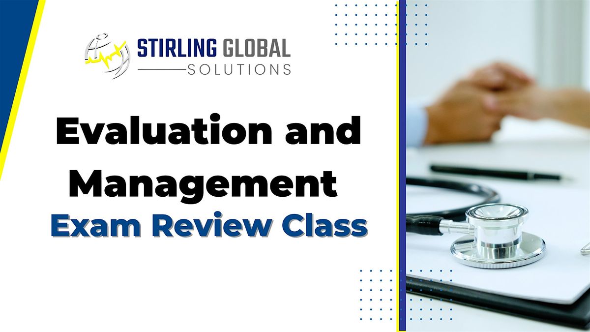 Evaluation and Management Exam Review