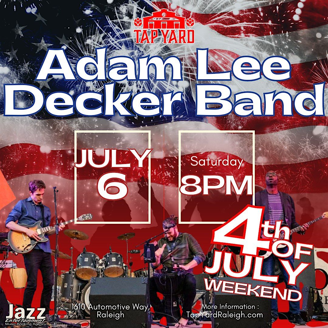 Adam Lee Decker Band LIVE @ Tap Yard