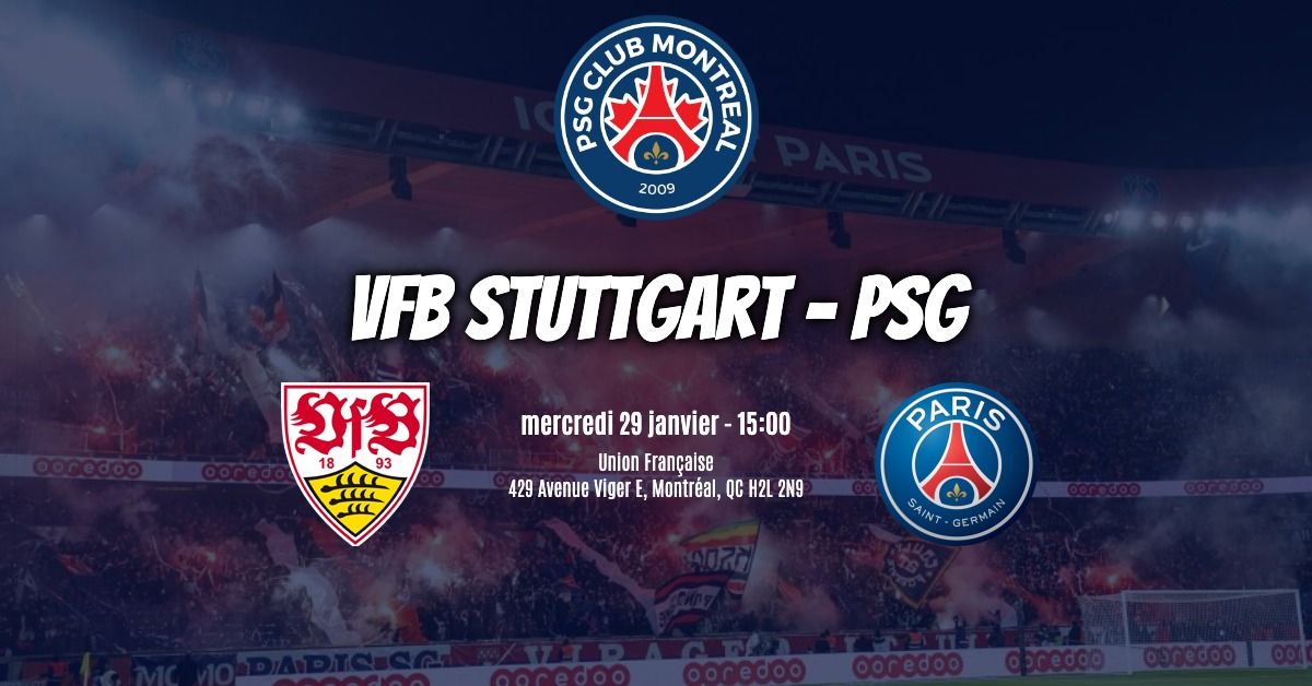 Stuttgart - PSG avec le PSG Club Montr\u00e9al