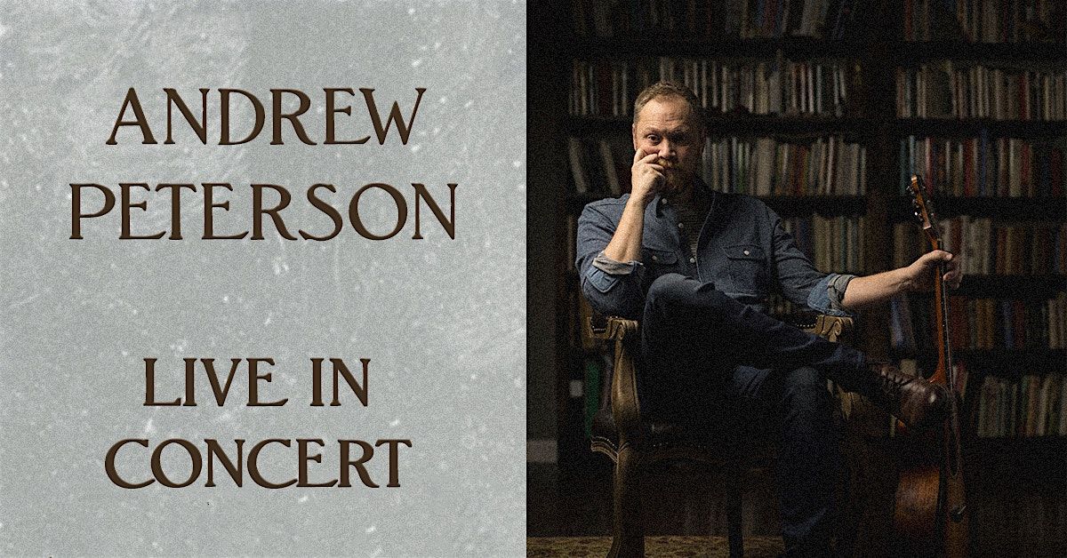 Andrew Peterson Live at First Baptist Knoxville