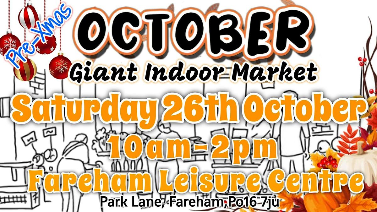 T&B's Giant Indoor Market |Pre-Xmas |Fareham