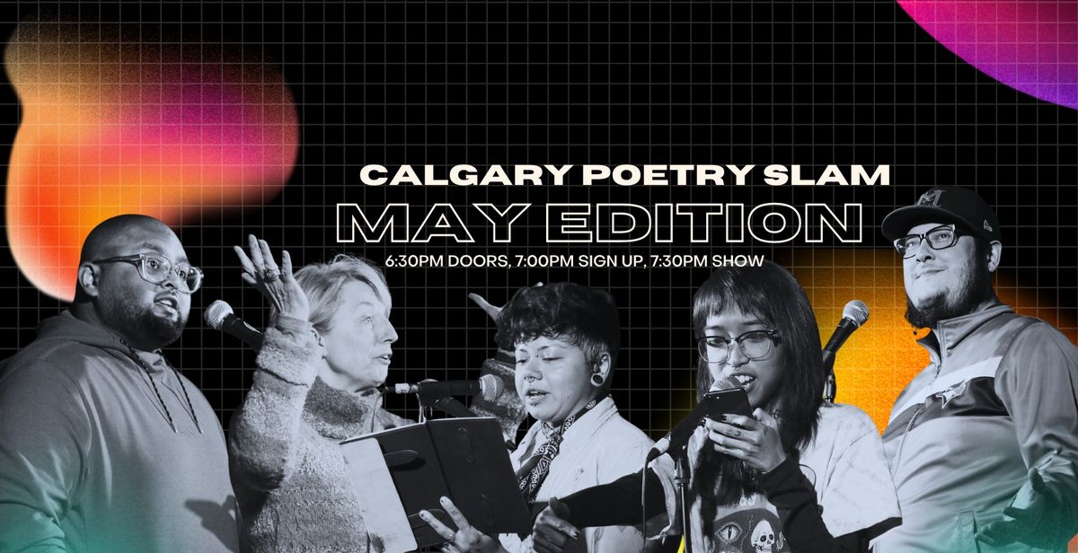 Calgary Poetry Slam-May Edition