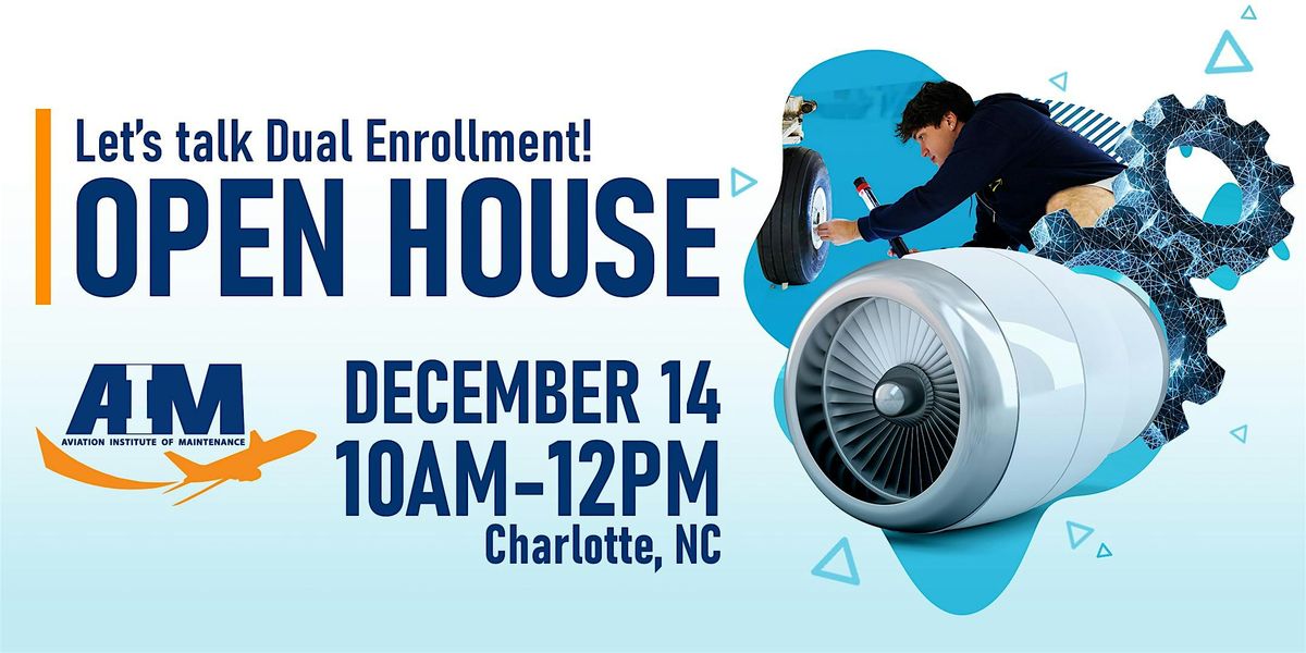 Aviation Institute of Maintenance Charlotte | Dual Enrollment Open House