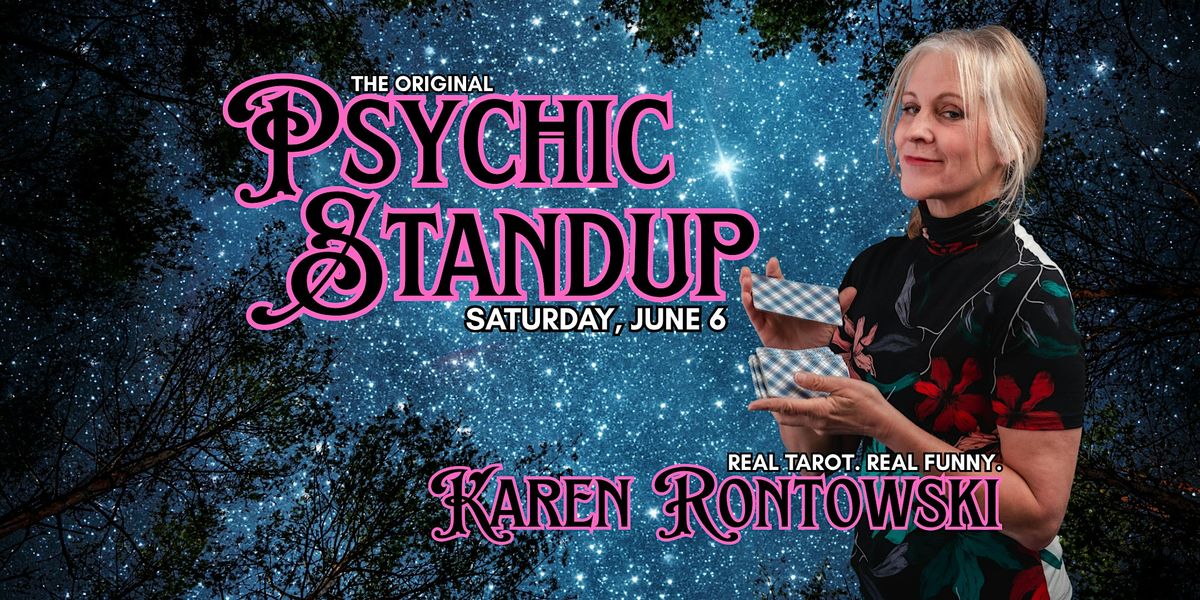 Psychic Standup with Karen Rontowski