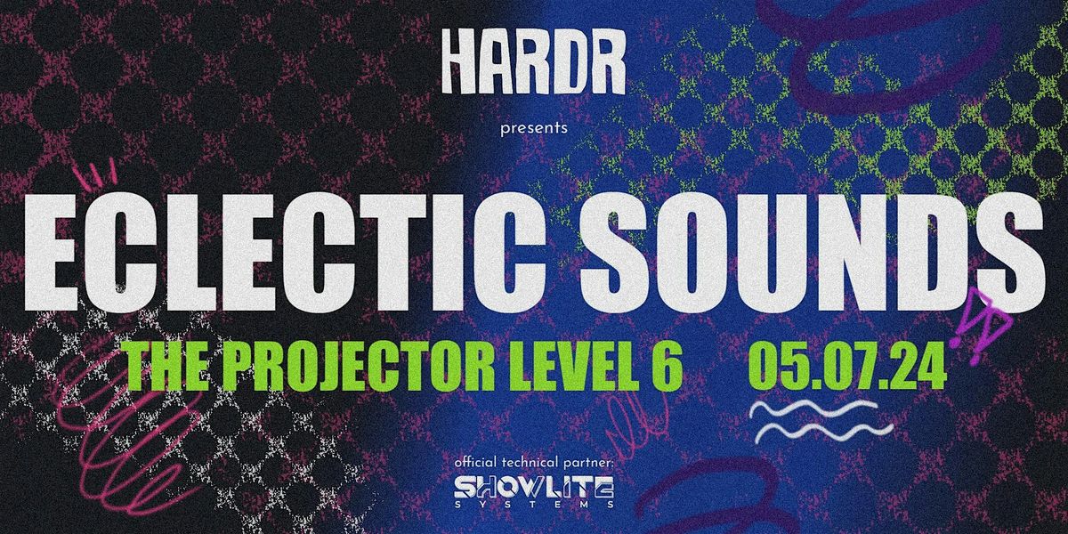 HARDR presents, ECLECTIC SOUNDS