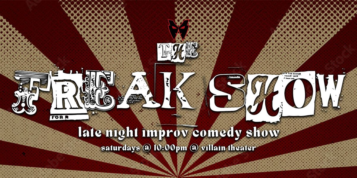 The Freak Show - Late Night Improv Comedy Show