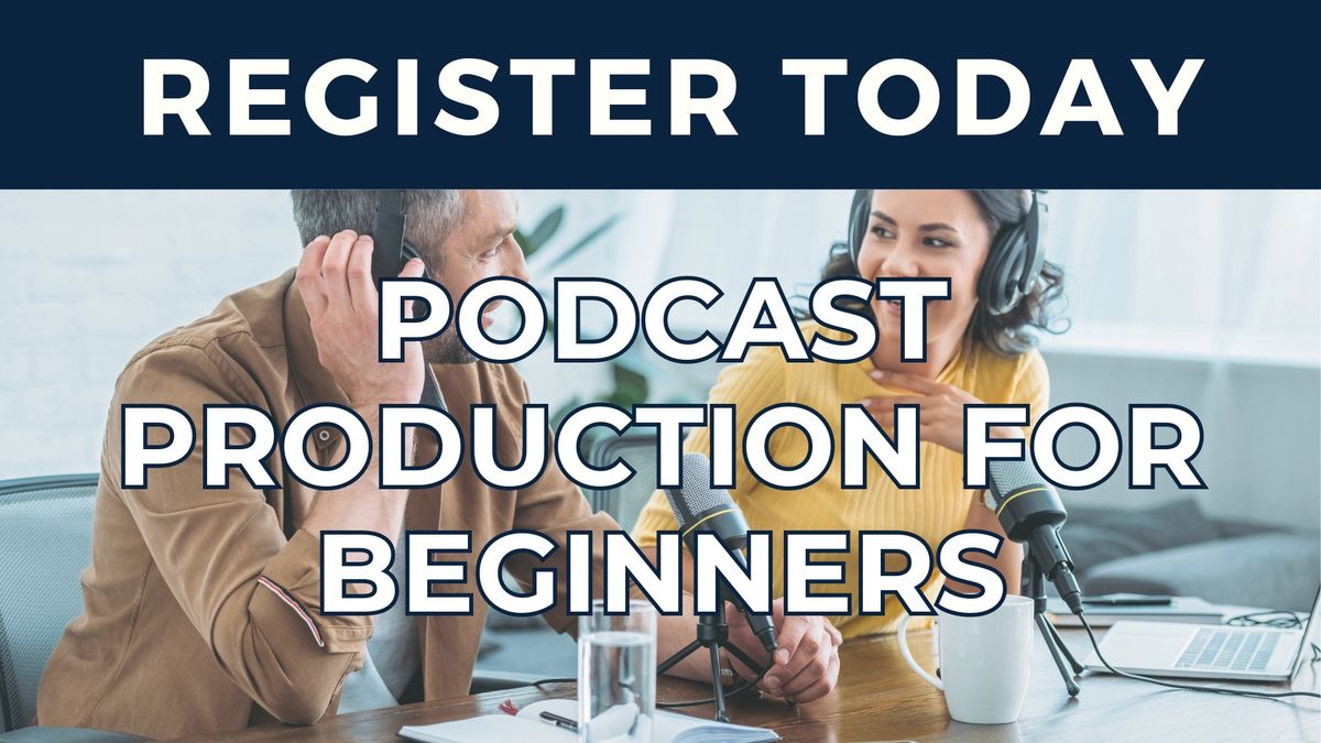 Podcast Production for Beginners