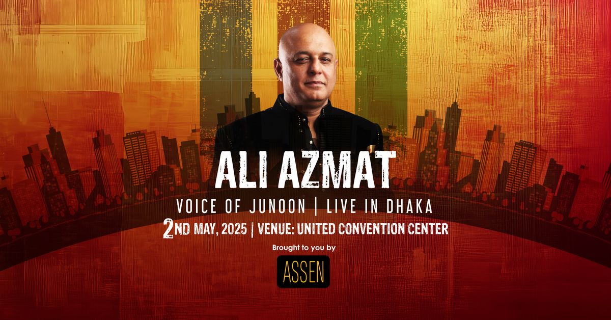 ALI AZMAT (THE VOICE OF JUNOON) LIVE IN DHAKA 